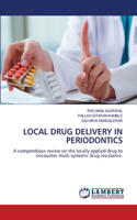 Local Drug Delivery in Periodontics