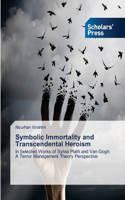 Symbolic Immortality and Transcendental Heroism