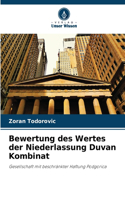 Bewertung des Wertes der Niederlassung Duvan Kombinat