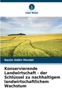 Konservierende Landwirtschaft - der Schlüssel zu nachhaltigem landwirtschaftlichem Wachstum