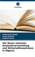 Nexus zwischen Auslandsverschuldung und Wirtschaftswachstum in Nigeria.
