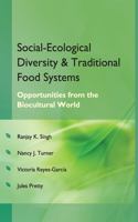 Social Ecological Diversity and Traditional Food Systems (Co-Published With CRC Press-UK)