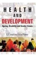Health And Development: Ageing, Disability And Gender Issues