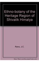 Ethno-botany of the Heritage Region of Shivalik Himalya