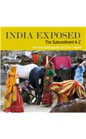 India Exposed The Subcontinent A-z