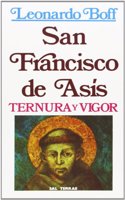 San Francisco de Asis -Ternura y Vigor
