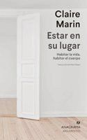 Estar en su lugar: Habitar la vida, habitar el cuerpo (Spanish Edition)