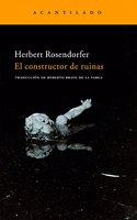 El constuctor de ruinas/ The Builder of Ruins