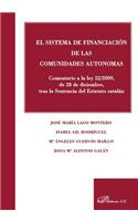 El Sistema de Financiacion de Las Comunidades Autonomas: Comentario a la Ley 22/2009, de 28 de Diciembre, Tras La Sentencia del Estatuto Catalan