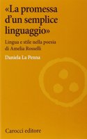 La promessa di un semplice linguaggio Lingua e stile nella poesia di