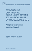 Establishing Continental Shelf Limits Beyond 200 Nautical Miles by the Coastal State