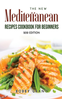 The New Mediterranean Recipes Cookbook for Beginners