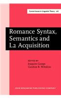 Romance Syntax, Semantics and L2 Acquisition