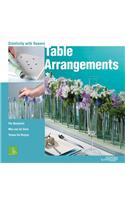 Table Arrangments: Creativity With Flowers