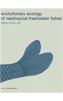 Evolutionary Ecology of Neotropical Freshwater Fishes