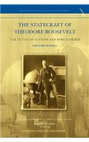 The Statecraft of Theodore Roosevelt: The Duties of Nations and World Order