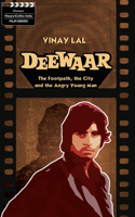 Deewar: The Foothpath, the City and the Angry Young Man