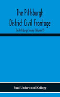 Pittsburgh District Civil Frontage; The Pittsburgh Survey (Volume V)