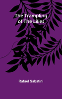 Trampling of the Lilies