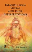 Patanjali Yoga Sutras and Their Interpretations