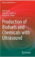 Production of Biofuels and Chemicals with Ultrasound