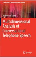 Multidimensional Analysis of Conversational Telephone Speech