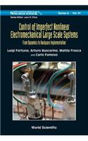 Control of Imperfect Nonlinear Electromechanical Large Scale Systems