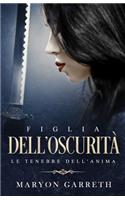 Figlia dell'Oscurità: Le Tenebre dell'Anima