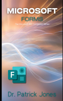 Microsoft Forms: The Microsoft 365 Companion Series(The Microsoft 365 Companion)
