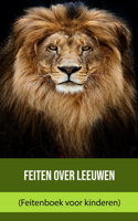 Feiten over Leeuwen (Feitenboek voor kinderen)