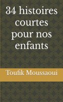 34 histoires courtes pour nos enfants