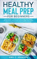 Healthy Meal Prep For Beginners