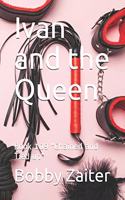 Ivan and the Queen: Book 109 "Chained and Tied up"