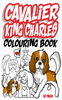Cavalier King Charles Colouring Book: 30 pages of cute colouring fun