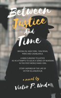 Between Justice and Time