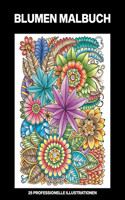 Blumen Malbuch: Malbuch für Senioren, 25 professionelle Großdruck-Illustrationen für Stressabbau und Entspannung(4 Blumen Malseiten Für Senioren)