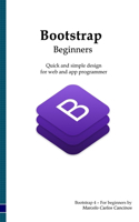 Bootstrap 4 - For Beginners: Quick and easy design for web and app programmer