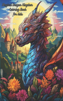 Magical Dragon Kingdom Coloring Book for kids