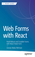 Web Forms with React: Build Robust and Scalable Forms with React Hook Form(Apress Pocket Guides)