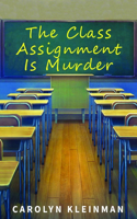 The Class Assignment Is Murder