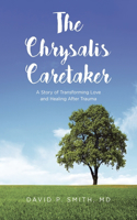 Chrysalis Caretaker