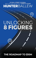 Unlocking 8 Figures