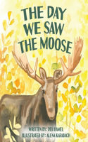 Day We Saw The Moose