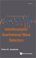 Fundamentals of Interferometric Gravitational Wave Detectors, 2nd Edition (Special Indian Edition / Reprint Year : 2020)