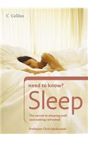 Sleep: (Collins Need to Know?)