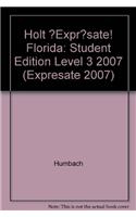 ?Expr?sate! Florida: Student Edition Level 3 2007