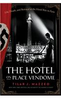 The Hotel on Place Vendome: Life, Death, and Betrayal at the Hotel Ritz in Paris