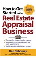 How to Get Started in the Real Estate Appraisal Business
