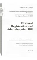 6th Report of Session 2012-13: Electoral Registration and Administration Bill: House of Lords Paper 39 Session 2012-13