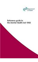 Reference Guide to the Mental Health Act 1983